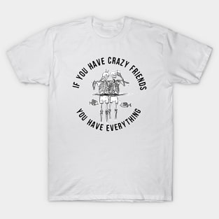 Crazy Friends T-Shirt